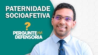 Paternidade socioafetiva O que é Como fazer o reconhecimento [upl. by Eart]