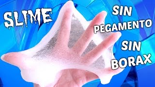 COMO HACER SLIME SIN PEGAMENTO Y SIN BORAX ¡¡INCREIBLE [upl. by Daggett]