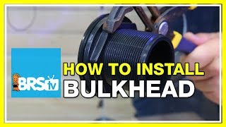 How to install a bulkhead  BRStv HowTo [upl. by Stronski821]