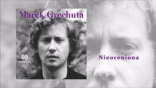 Marek Grechuta  Nieoceniona Official Audio [upl. by Harbison]