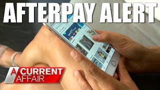 Afterpay Alert  A Current Affair Australia [upl. by Lleirbag]