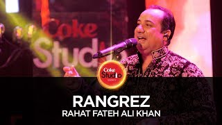 Coke Studio Season 10 Rangrez Rahat Fateh Ali Khan [upl. by Yoko953]