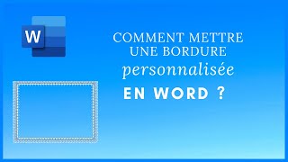 Comment mettre une bordure personnalisée en word [upl. by Ahsemaj]