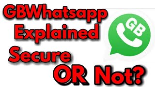 GBWhatsApp ExplainedSecure OR Not [upl. by Irihs]