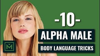 10 Alpha Male Body Language Tricks EVERY Guy Should Do TODAY [upl. by Ranitta764]