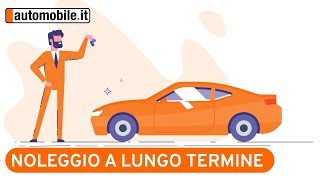 Noleggio a Lungo Termine ecco come funziona [upl. by Nirahs]