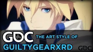 GuiltyGearXrds Art Style  The X Factor Between 2D and 3D [upl. by Aynnat]