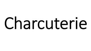 How do you Pronounce Charcuterie  English American French Pronunciation Charcuterie board [upl. by Kina]