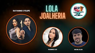 Episódio 06 Lola Joalheria [upl. by Etak]