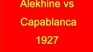 Alexander Alekhine vs Jose Raul Capablanca  1927 [upl. by Cthrine]