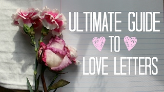 ULTIMATE GUIDE TO LOVE LETTERS [upl. by Ramiah]