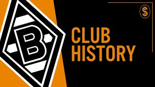 Borussia Mönchengladbach  Club History [upl. by Adnarb834]